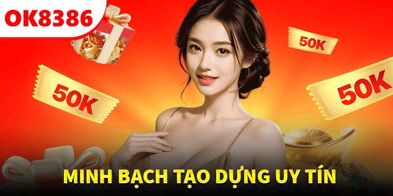 Minh bạch xây dựng uy tín hàng đầu