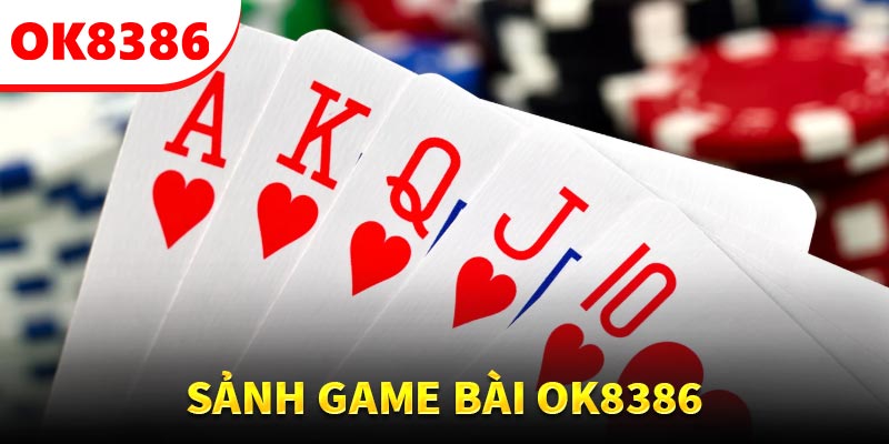 Tìm hiểu tổng quát nhất về game bài OK8386
